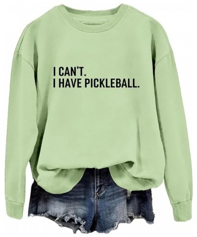 Womens Crewneck Sweatshirt I Can't I Have Pickleball Shirts Funny Pickleball Lover Top Letter Print Casual Pullover Olive Gre...