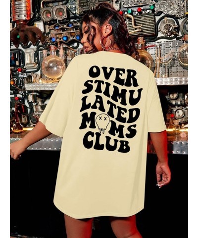 Overstimulated Moms Club Shirt Oversized Mama Shirts Funny Mom Life Graphic Tees Casual Short Sleeve Trendy Tops Apricot $10....