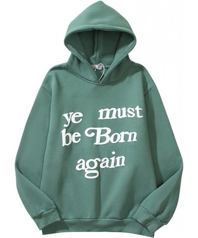 Women Men Ye Must Be Born Letters Printed Hoodies Harajuku Hip-Hop Graphic Fashion Long Sleeve Sweatshirt Pullover Top Green ...