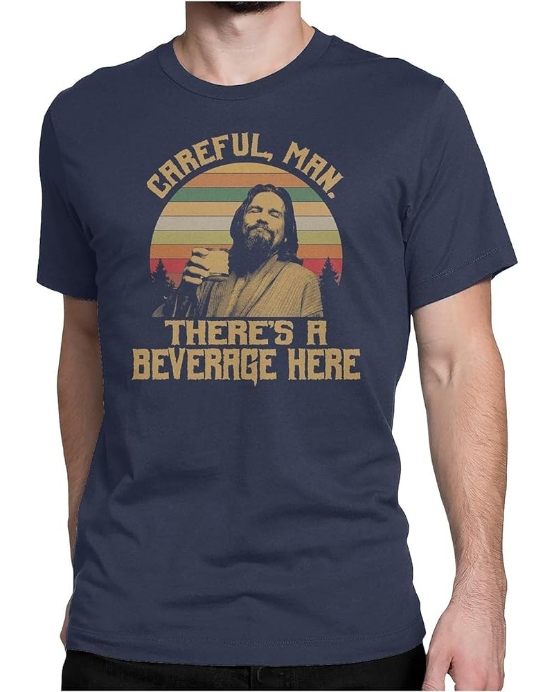 Careful, Man. There S A Beverage HERE - Vintage Retro T-Shirt Mens_navy $18.90 T-Shirts