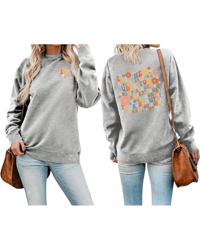 Let Them Sweatshirt for Women Workout Shirts Funny Letter Graphic Pullover Printed Front and Back Motivational Tops Z02-gray2...