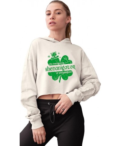 Shenanigator Instigator Of Shenanigans St. Pattys Day Women Cropped Hooded Sweatshirt Bone $15.99 Hoodies & Sweatshirts