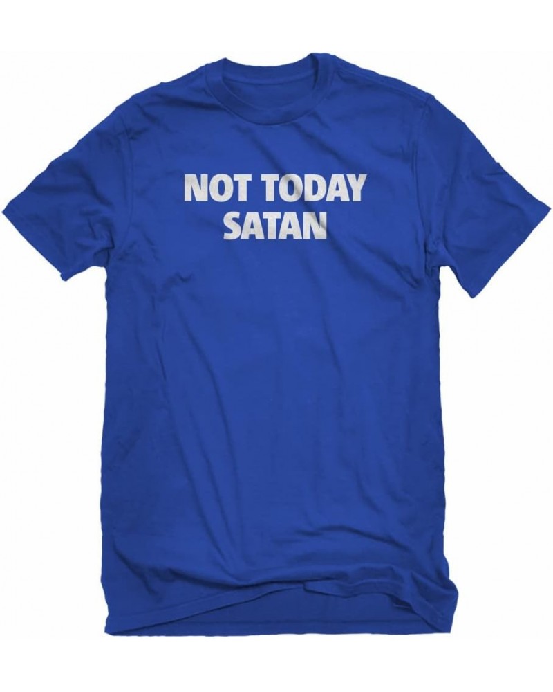 Not Today Satan Unisex T-Shirt Royal Blue $11.03 Activewear